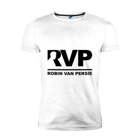 Мужская футболка премиум с принтом Робин Ван Перси (Robin Van Persie) в Екатеринбурге, 92% хлопок, 8% лайкра | приталенный силуэт, круглый вырез ворота, длина до линии бедра, короткий рукав | 