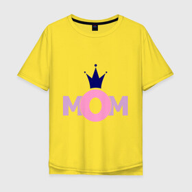 Мужская футболка хлопок Oversize с принтом Mom в Екатеринбурге, 100% хлопок | свободный крой, круглый ворот, “спинка” длиннее передней части | mom | mother | дети | мама | мамочка | мать | родители