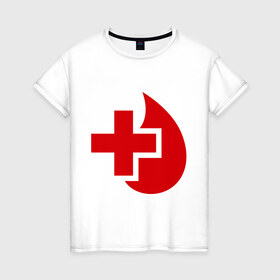 Женская футболка хлопок с принтом Донор в Екатеринбурге, 100% хлопок | прямой крой, круглый вырез горловины, длина до линии бедер, слегка спущенное плечо | донор | красный крест | крест | кровь | медицина | сердце