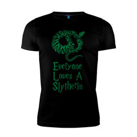 Мужская футболка премиум с принтом Everyone loves a Slytherine в Екатеринбурге, 92% хлопок, 8% лайкра | приталенный силуэт, круглый вырез ворота, длина до линии бедра, короткий рукав | Тематика изображения на принте: 