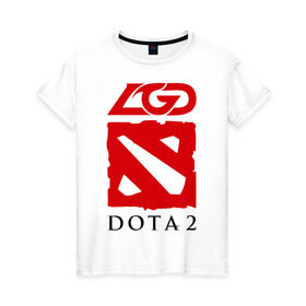 Женская футболка хлопок с принтом Dota 2 LGD-gaming в Екатеринбурге, 100% хлопок | прямой крой, круглый вырез горловины, длина до линии бедер, слегка спущенное плечо | dota | gaming | lgd | дота