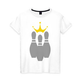 Женская футболка хлопок с принтом Король боулинга в Екатеринбурге, 100% хлопок | прямой крой, круглый вырез горловины, длина до линии бедер, слегка спущенное плечо | боулинг | король боулинга | корона | спорт