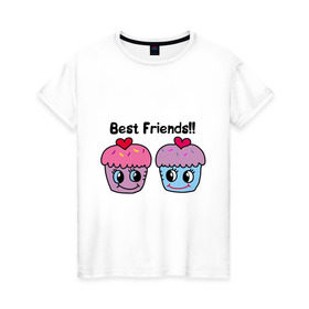 Женская футболка хлопок с принтом Best Friends!! в Екатеринбурге, 100% хлопок | прямой крой, круглый вырез горловины, длина до линии бедер, слегка спущенное плечо | best | cake | friend | булочка | друг | лучший | пирожное