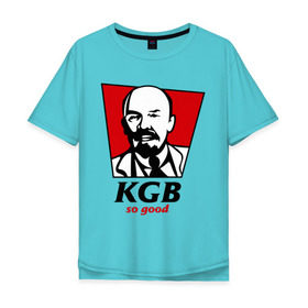 Мужская футболка хлопок Oversize с принтом KGB - So Good в Екатеринбурге, 100% хлопок | свободный крой, круглый ворот, “спинка” длиннее передней части | kfc | kgb | владимир | ильич | кгб | ленин