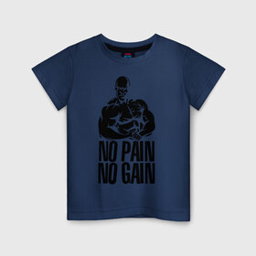 Детская футболка хлопок с принтом No pain No gain в Екатеринбурге, 100% хлопок | круглый вырез горловины, полуприлегающий силуэт, длина до линии бедер | Тематика изображения на принте: 