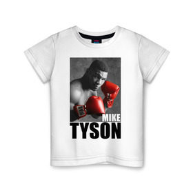 Детская футболка хлопок с принтом Mike Tyson в Екатеринбурге, 100% хлопок | круглый вырез горловины, полуприлегающий силуэт, длина до линии бедер | майк тайсон