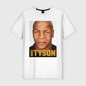 Мужская футболка премиум с принтом Mike Tyson в Екатеринбурге, 92% хлопок, 8% лайкра | приталенный силуэт, круглый вырез ворота, длина до линии бедра, короткий рукав | Тематика изображения на принте: 