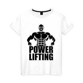 Женская футболка хлопок с принтом Powerlifting (Пауэрлифтинг) в Екатеринбурге, 100% хлопок | прямой крой, круглый вырез горловины, длина до линии бедер, слегка спущенное плечо | powerlifting
