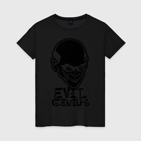 Женская футболка хлопок с принтом Evil genius (Злой гений) в Екатеринбурге, 100% хлопок | прямой крой, круглый вырез горловины, длина до линии бедер, слегка спущенное плечо | evil | genius | гений | злой