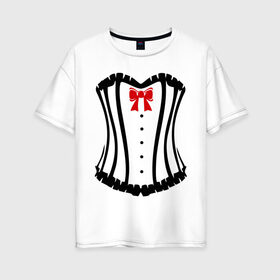 Женская футболка хлопок Oversize с принтом Корсет с бантом в Екатеринбурге, 100% хлопок | свободный крой, круглый ворот, спущенный рукав, длина до линии бедер
 | девушкам. кружева. бантики. рюши | корсет | одежда