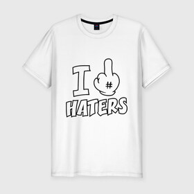 Мужская футболка премиум с принтом I f@ck haters в Екатеринбурге, 92% хлопок, 8% лайкра | приталенный силуэт, круглый вырез ворота, длина до линии бедра, короткий рукав | hater | ненавижу | фуцк | хейтер