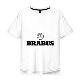 Мужская футболка хлопок Oversize с принтом Brabus в Екатеринбурге, 100% хлопок | свободный крой, круглый ворот, “спинка” длиннее передней части | benz | brabus | logo | mercedes | авто | брабус | лого | мерс | мерседес бенс