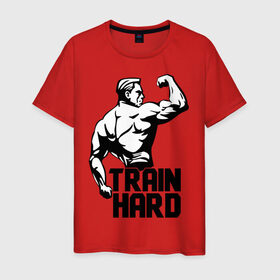 Мужская футболка хлопок с принтом Train hard (тренируйся усердно) в Екатеринбурге, 100% хлопок | прямой крой, круглый вырез горловины, длина до линии бедер, слегка спущенное плечо. | hard | train | спорт | тренируйся | усердно