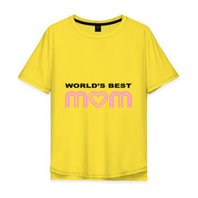 Мужская футболка хлопок Oversize с принтом Лучшая в мире мама в Екатеринбурге, 100% хлопок | свободный крой, круглый ворот, “спинка” длиннее передней части | best | mom | mother | world | лучшая | лучший в мире | мама