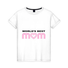 Женская футболка хлопок с принтом Лучшая в мире мама в Екатеринбурге, 100% хлопок | прямой крой, круглый вырез горловины, длина до линии бедер, слегка спущенное плечо | best | mom | mother | world | лучшая | лучший в мире | мама