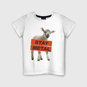 Детская футболка хлопок с принтом Stay metal lamb в Екатеринбурге, 100% хлопок | круглый вырез горловины, полуприлегающий силуэт, длина до линии бедер | будь металистом | метал | музыка | оставайся рокером | прикол | рок | рокерам | ягненок