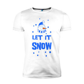 Мужская футболка премиум с принтом Снеговик Let it snow в Екатеринбурге, 92% хлопок, 8% лайкра | приталенный силуэт, круглый вырез ворота, длина до линии бедра, короткий рукав | Тематика изображения на принте: cнеговик | let it snow | зима | новый год | снег