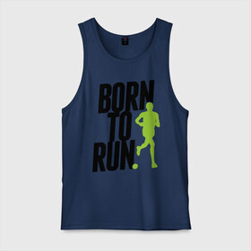 Мужская майка хлопок с принтом Рожден для бега в Екатеринбурге, 100% хлопок |  | born to run | run | бегать | рожден | рожден бежать
