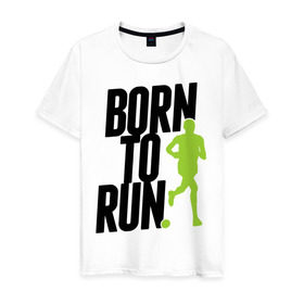 Мужская футболка хлопок с принтом Рожден для бега в Екатеринбурге, 100% хлопок | прямой крой, круглый вырез горловины, длина до линии бедер, слегка спущенное плечо. | born to run | run | бегать | рожден | рожден бежать