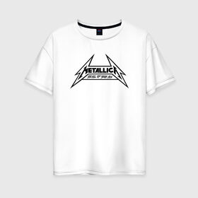 Женская футболка хлопок Oversize с принтом Metallica logo в Екатеринбурге, 100% хлопок | свободный крой, круглый ворот, спущенный рукав, длина до линии бедер
 | металлика