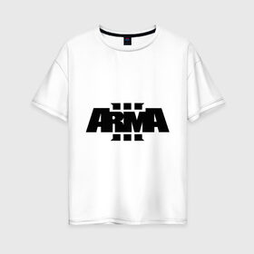 Женская футболка хлопок Oversize с принтом Arma 3 в Екатеринбурге, 100% хлопок | свободный крой, круглый ворот, спущенный рукав, длина до линии бедер
 | arma 3 | игры