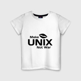 Детская футболка хлопок с принтом Make unix, not war в Екатеринбурге, 100% хлопок | круглый вырез горловины, полуприлегающий силуэт, длина до линии бедер | Тематика изображения на принте: make | unix | юникс