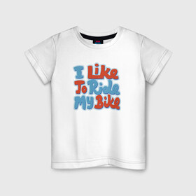 Детская футболка хлопок с принтом Люблю гонять на велике в Екатеринбурге, 100% хлопок | круглый вырез горловины, полуприлегающий силуэт, длина до линии бедер | Тематика изображения на принте: bike | велосипед | спорт