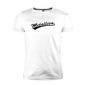 Мужская футболка премиум с принтом Metallica (Yankees font) в Екатеринбурге, 92% хлопок, 8% лайкра | приталенный силуэт, круглый вырез ворота, длина до линии бедра, короткий рукав | металлика