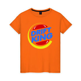 Женская футболка хлопок с принтом Drift king в Екатеринбурге, 100% хлопок | прямой крой, круглый вырез горловины, длина до линии бедер, слегка спущенное плечо | @ | drift | king | король