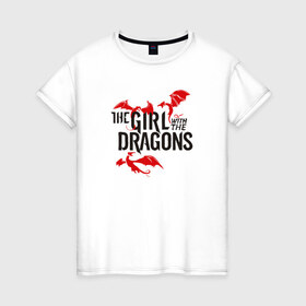 Женская футболка хлопок с принтом Девушка с драконами в Екатеринбурге, 100% хлопок | прямой крой, круглый вырез горловины, длина до линии бедер, слегка спущенное плечо | tatu | игра престолов | кхасили | огон | татуировка