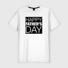 Мужская футболка премиум с принтом Счастливый папа в Екатеринбурге, 92% хлопок, 8% лайкра | приталенный силуэт, круглый вырез ворота, длина до линии бедра, короткий рукав | papa | ден | надпись | отец
