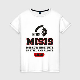 Женская футболка хлопок с принтом МИСиС в Екатеринбурге, 100% хлопок | прямой крой, круглый вырез горловины, длина до линии бедер, слегка спущенное плечо | институт | мисис | москва | студентам | университет