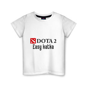 Детская футболка хлопок с принтом Easy katka в Екатеринбурге, 100% хлопок | круглый вырез горловины, полуприлегающий силуэт, длина до линии бедер | dota 2 | easy katka | дота | игры | изи катка