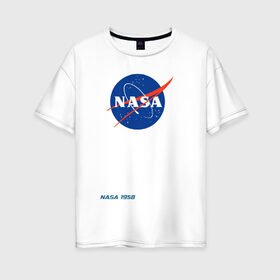 Женская футболка хлопок Oversize с принтом Nasa в Екатеринбурге, 100% хлопок | свободный крой, круглый ворот, спущенный рукав, длина до линии бедер
 | space nasa galaxy hubble