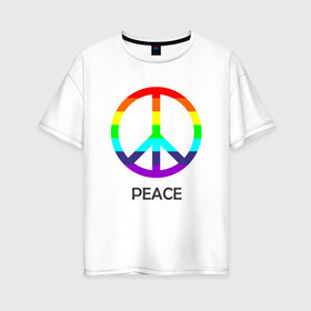 Женская футболка хлопок Oversize с принтом Мир (Peace) Пацифик в Екатеринбурге, 100% хлопок | свободный крой, круглый ворот, спущенный рукав, длина до линии бедер
 | (peace) | венок | знак | на картинке изображен знак пацифик и надпись peace   мирмир | пацифик | пис
