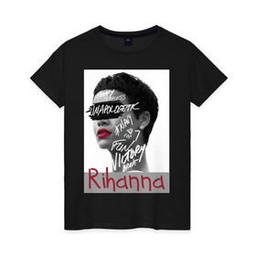 Женская футболка хлопок с принтом Rihanna в Екатеринбурге, 100% хлопок | прямой крой, круглый вырез горловины, длина до линии бедер, слегка спущенное плечо | Тематика изображения на принте: badgirl | diamond | rihanna | riri | rnb | umbrella | риана | рианна
