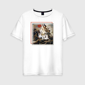 Женская футболка хлопок Oversize с принтом Viva La Vida в Екатеринбурге, 100% хлопок | свободный крой, круглый ворот, спущенный рукав, длина до линии бедер
 | coldplay | ghost stories | mylo xyloto | parachutes