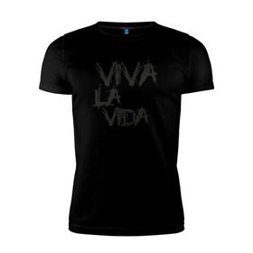 Мужская футболка премиум с принтом Viva La Vida в Екатеринбурге, 92% хлопок, 8% лайкра | приталенный силуэт, круглый вырез ворота, длина до линии бедра, короткий рукав | coldplay | ghost stories | mylo xyloto | parachutes