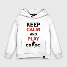 Детское худи Oversize хлопок с принтом Keep Calm and play cs:go в Екатеринбурге, френч-терри — 70% хлопок, 30% полиэстер. Мягкий теплый начес внутри —100% хлопок | боковые карманы, эластичные манжеты и нижняя кромка, капюшон на магнитной кнопке | calm | cs go | keep | го