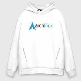 Мужское худи Oversize хлопок с принтом Arch Linux в Екатеринбурге, френч-терри — 70% хлопок, 30% полиэстер. Мягкий теплый начес внутри —100% хлопок | боковые карманы, эластичные манжеты и нижняя кромка, капюшон на магнитной кнопке | linux | баш | линукс | ос