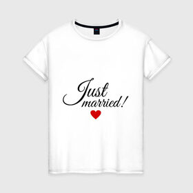 Женская футболка хлопок с принтом Молодожёны в Екатеринбурге, 100% хлопок | прямой крой, круглый вырез горловины, длина до линии бедер, слегка спущенное плечо | just married | любовь | молодожёны | свадьба | семья