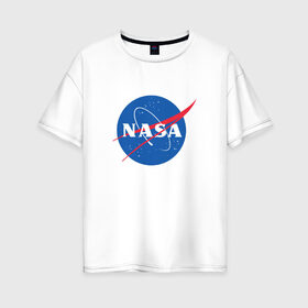 Женская футболка хлопок Oversize с принтом NASA в Екатеринбурге, 100% хлопок | свободный крой, круглый ворот, спущенный рукав, длина до линии бедер
 | nasa