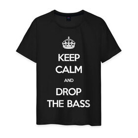 Мужская футболка хлопок с принтом KEEP CALM AND DROP THE BASS в Екатеринбурге, 100% хлопок | прямой крой, круглый вырез горловины, длина до линии бедер, слегка спущенное плечо. | dnb | trap | успокойся и бросай басdubstep