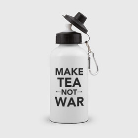 Бутылка спортивная с принтом Make Tea Not War в Екатеринбурге, металл | емкость — 500 мл, в комплекте две пластиковые крышки и карабин для крепления | make love | make tea | not war | tea | чай