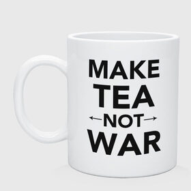 Кружка с принтом Make Tea Not War в Екатеринбурге, керамика | объем — 330 мл, диаметр — 80 мм. Принт наносится на бока кружки, можно сделать два разных изображения | make love | make tea | not war | tea | чай
