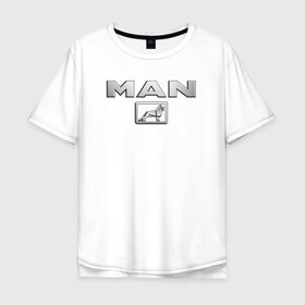 Мужская футболка хлопок Oversize с принтом MAN в Екатеринбурге, 100% хлопок | свободный крой, круглый ворот, “спинка” длиннее передней части | man | дальнобой | дальнобойщик