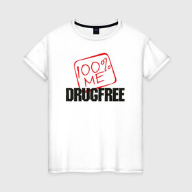 Женская футболка хлопок с принтом Свободен от наркотиков в Екатеринбурге, 100% хлопок | прямой крой, круглый вырез горловины, длина до линии бедер, слегка спущенное плечо | drugfree | poisonfree | straight edge | sxe