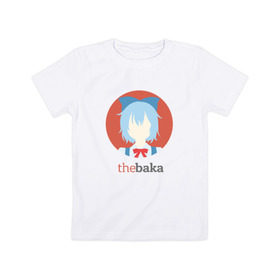 Детская футболка хлопок с принтом The Baka в Екатеринбурге, 100% хлопок | круглый вырез горловины, полуприлегающий силуэт, длина до линии бедер | baka | cirno | бака | на макете изображена сырно | персонаж игры touhouсырно