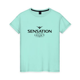 Женская футболка хлопок с принтом Sensation The Legacy в Екатеринбурге, 100% хлопок | прямой крой, круглый вырез горловины, длина до линии бедер, слегка спущенное плечо | amsterdam | sensation | the legacy | сэнсэйшн