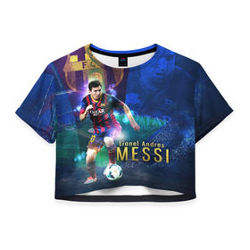 Женская футболка 3D укороченная с принтом Messi в Екатеринбурге, 100% полиэстер | круглая горловина, длина футболки до линии талии, рукава с отворотами | месси